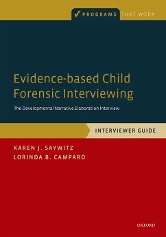 Evidence-based Child Forensic Interviewing (eBook, PDF) - Saywitz, Karen J.; Camparo, Lorinda B.