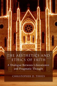 The Aesthetics and Ethics of Faith (eBook, PDF) - Tirres, Christopher D.