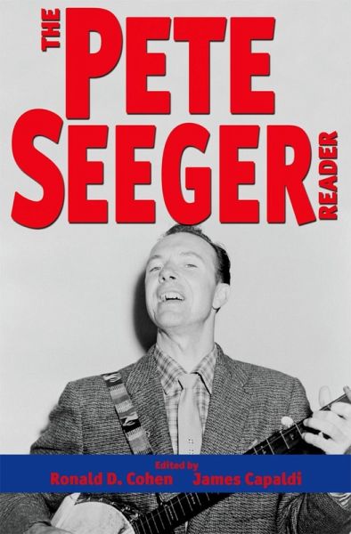 The Pete Seeger Reader (eBook, ePUB) The Pete Seeger Reader (eBook, ePUB)