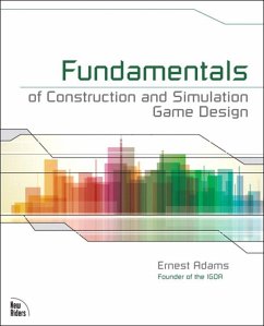 Fundamentals of Construction and Simulation Game Design (eBook, ePUB) - Adams, Ernest