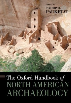 The Oxford Handbook of North American Archaeology (eBook, PDF) - Pauketat, Timothy