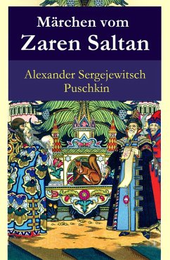 Märchen vom Zaren Saltan (eBook, ePUB) - Puschkin, Alexander Sergejewitsch