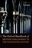 The Oxford Handbook of British Philosophy in the Nineteenth Century (eBook, PDF)