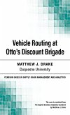 Vehicle Routing at Otto's Discount Brigade (eBook, ePUB)