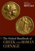 The Oxford Handbook of Greek and Roman Coinage (eBook, PDF) The Oxford Handbook of Greek and Roman Coinage (eBook, PDF)