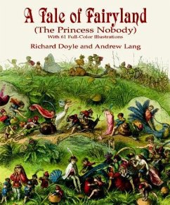 A Tale of Fairyland (the Princess Nobody) (eBook, ePUB) - Doyle, Richard; Lang, Andrew