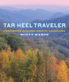 Tar Heel Traveler (eBook, ePUB) - Mason, Scott Tar Heel Traveler (eBook, ePUB) - Mason, Scott