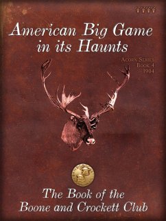 American Big Game in its Haunts (eBook, ePUB)