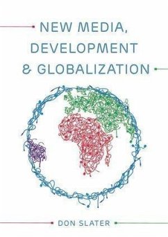 New Media, Development and Globalization (eBook, ePUB) - Slater, Don