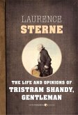 The Life And Opinions Of Tristram Shandy, Gentleman (eBook, ePUB)