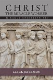 Christ Miracle Worker in Early Christian Art (eBook, ePUB)