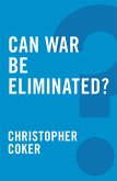 Can War be Eliminated? (eBook, ePUB)