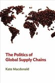 The Politics of Global Supply Chains (eBook, ePUB)