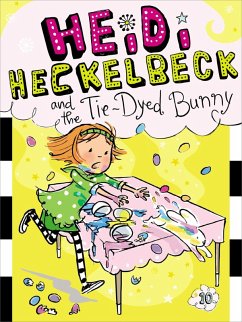 Heidi Heckelbeck 10and the Tie-Dyed Bunny (eBook, ePUB) - Coven, Wanda