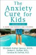 The Anxiety Cure for Kids (eBook, ePUB) - Bild 1