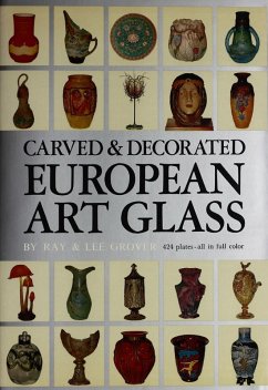 Carved & Decorated European Art Glass (eBook, ePUB) - Grover, Ray; Grover, Lee