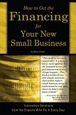 How to Get the Financing for Your New Small Business (eBook, ePUB)