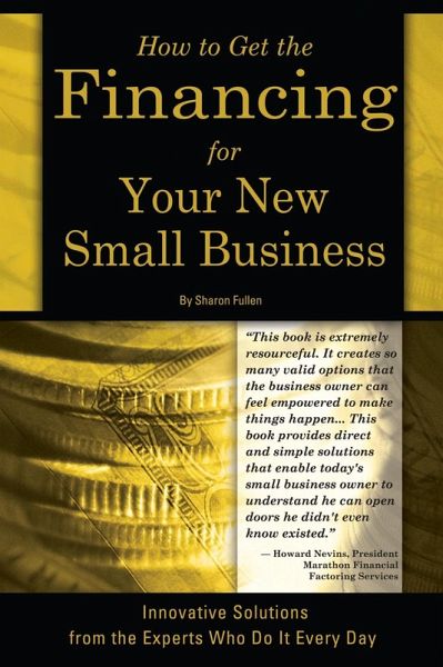 How to Get the Financing for Your New Small Business (eBook, ePUB)