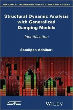 Structural Dynamic Analysis with Generalized Damping Models (eBook, ePUB) - Adhikari, Sondipon