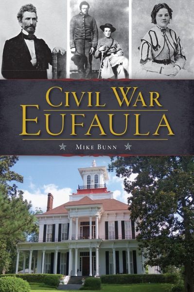 Civil War Eufaula (eBook, ePUB) Civil War Eufaula (eBook, ePUB)