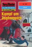 Kampf um Zophengorn (Heftroman) / Perry Rhodan-Zyklus &quote;Materia&quote; Bd.1953 (eBook, ePUB)