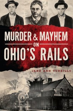 Cover Murder & Mayhem on Ohio's Rails (eBook, ePUB)