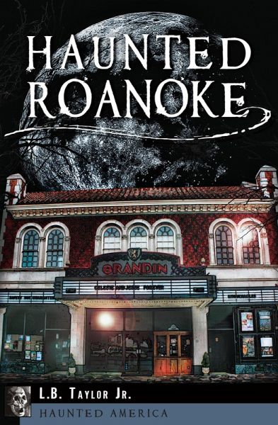 Haunted Roanoke (eBook, ePUB) Haunted Roanoke (eBook, ePUB)