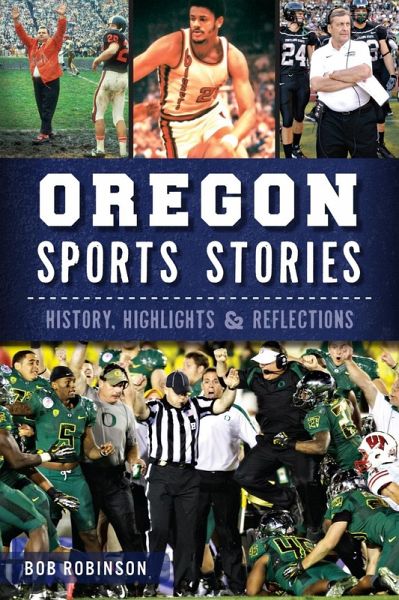 Oregon Sports Stories (eBook, ePUB) Oregon Sports Stories (eBook, ePUB)