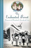 Enchanted Forest: Memories of Maryland's Storybook Park (eBook, ePUB)