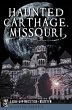 Haunted Carthage, Missouri (eBook, ePUB) - Bild 1