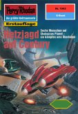 Hetzjagd auf Century (Heftroman) / Perry Rhodan-Zyklus 