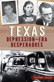 Texas Depression-era Desperadoes (eBook, ePUB)