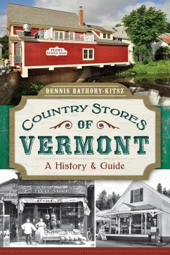 Country Stores of Vermont (eBook, ePUB) - Bathory-Kitsz, Dennis