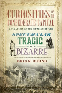 Cover Curiosities of the Confederate Capital (eBook, ePUB)