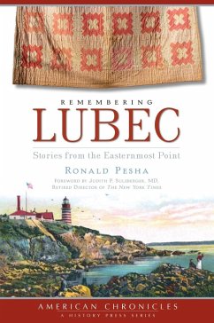 Remembering Lubec (eBook, ePUB) - Pesha, Ronald