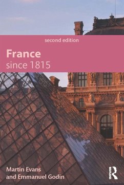 France Since 1815 (eBook, ePUB) - Evans, Martin; Godin, Emmanuel