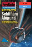 Schiff am Abgrund (Heftroman) / Perry Rhodan-Zyklus &quote;Der Sechste Bote&quote; Bd.1932 (eBook, ePUB)