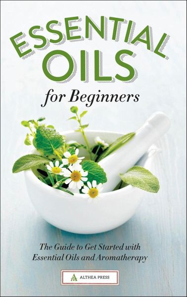 Essential Oils for Beginners (eBook, ePUB)