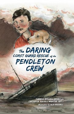 Daring Coast Guard Rescue of the Pendleton Crew (eBook, ePUB) - Barbo, Theresa Mitchell