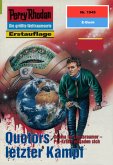 Quotors letzter Kampf (Heftroman) / Perry Rhodan-Zyklus &quote;Der Sechste Bote&quote; Bd.1949 (eBook, ePUB)