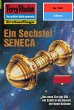 Ein Sechstel SENECA (Heftroman) / Perry... - Bild 1