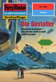 Die Gestalter (Heftroman) / Perry Rhodan-Zyklus "Materia" Bd.1963 (eBook, ePUB)
