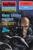 Wenn Tazolen meutern (Heftroman) / Perry Rhodan-Zyklus 