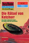 Die Rätsel von Ketchorr (Heftroman) / Perry Rhodan-Zyklus "Der Sechste Bote" Bd.1917 (eBook, ePUB)