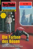 Die Farben des Bösen (Heftroman) / Perry Rhodan-Zyklus &quote;Der Sechste Bote&quote; Bd.1938 (eBook, ePUB)