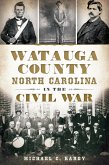 Watauga County, North Carolina, in the Civil War (eBook, ePUB)