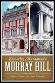 Exploring Manhattan's Murray Hill (eBook, ePUB)