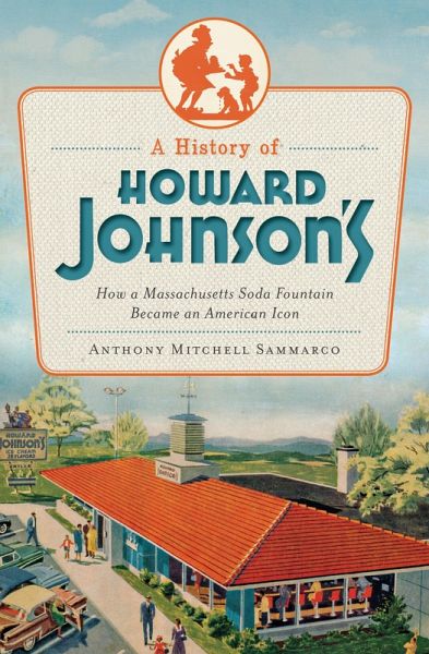 A History of Howard Johnson's (eBook, ePUB) A History of Howard Johnson's (eBook, ePUB)