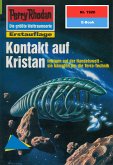 Kontakt auf Kristan (Heftroman) / Perry Rhodan-Zyklus &quote;Der Sechste Bote&quote; Bd.1920 (eBook, ePUB)