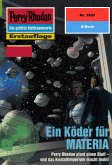 Ein Köder für MATERIA (Heftroman) / Perry Rhodan-Zyklus "Materia" Bd.1985 (eBook, ePUB)